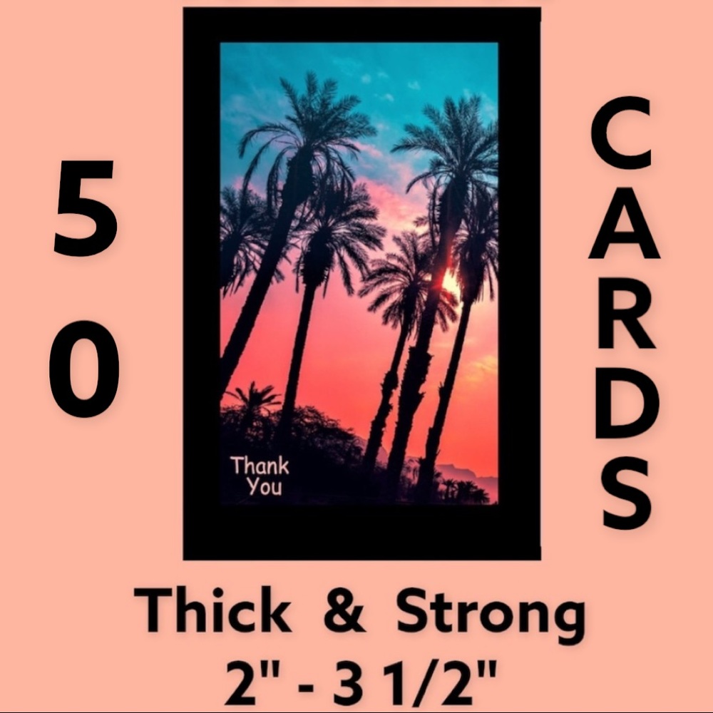 50 2" - 3 1/2"  Cards. Twilight Palms Thank You PRICE IS FIRM